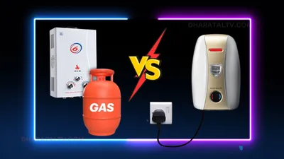 gas vs electric geyser  पानी गर्म करने के लिए गैस गीजर बेस्ट है या इलेक्ट्रिक   जाने कौनसा खरीदना है आपके लिए बेस्ट